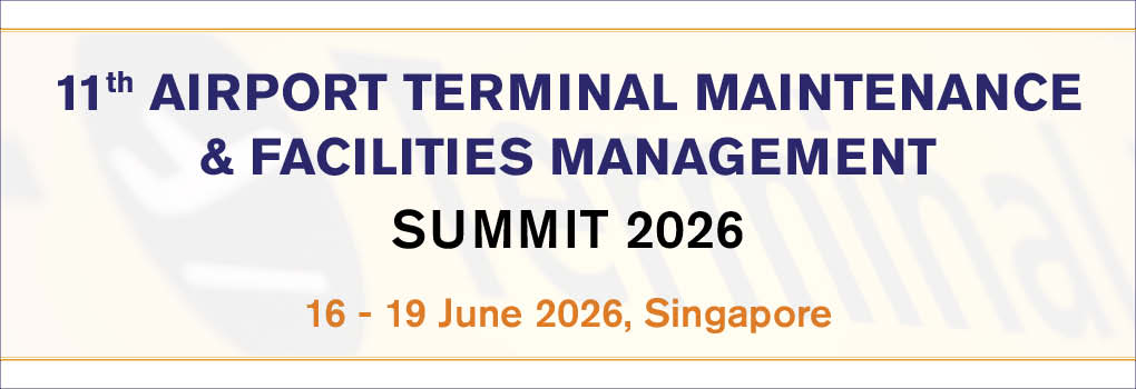 11th Airport Terminal Maintenance and Facilities Management Summit 2026